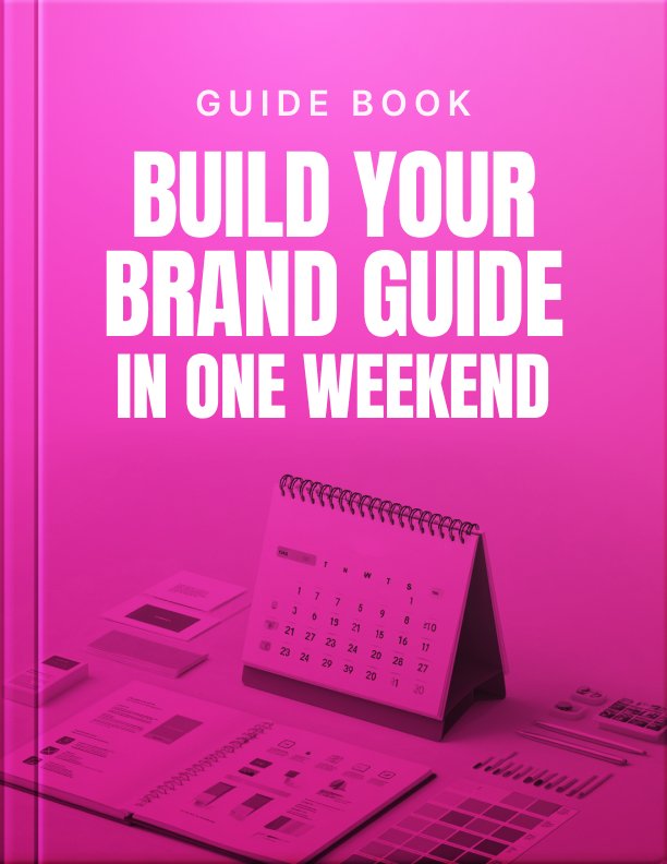 Build Your Brand Guide in One Weekend Guide